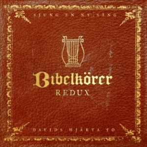 Bibelkörer Redux - Sjung En Ny Sång in der Gruppe Externt_Lager / Naxoslager bei Bengans Skivbutik AB (4278567)