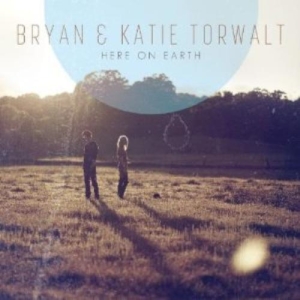 Bryan & Katie Torwalt - Here On Earth in der Gruppe Externt_Lager / Naxoslager bei Bengans Skivbutik AB (4278575)