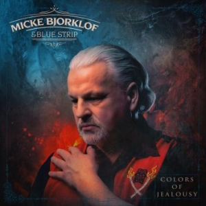 Micke Bjorklof & Blue Strip - Colors Of Jealousy in der Gruppe CD / Finsk Musik,Jazz bei Bengans Skivbutik AB (4279088)