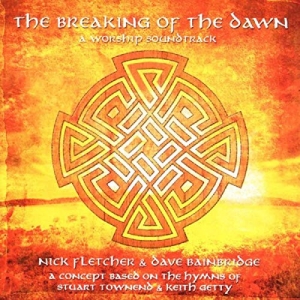 Nick Fletcher & Dave Bainbridge - The Breaking Of The Dawn in der Gruppe Externt_Lager / Naxoslager bei Bengans Skivbutik AB (4279172)