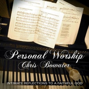 Bowater Chris - Personal Worship in der Gruppe Externt_Lager / Naxoslager bei Bengans Skivbutik AB (4279173)