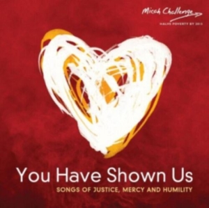 Micah Challenge - You Have Shown Us in der Gruppe Externt_Lager / Naxoslager bei Bengans Skivbutik AB (4279196)