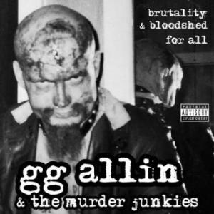 Allin Gg & The Murder Junkies - Brutality And Bloodshed For All (Cl in der Gruppe VINYL / Hårdrock,Pop-Rock bei Bengans Skivbutik AB (4279576)