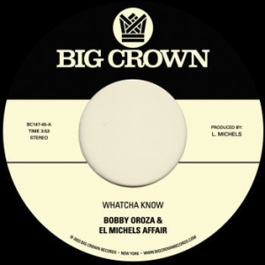 Bobby Oroza & El Michels Affair - Whatcha Know B/W Losing It in der Gruppe VINYL / RnB-Soul bei Bengans Skivbutik AB (4280097)