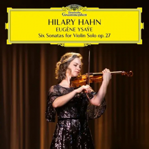 Hilary Hahn - Eugène Ysaye: Six Sonatas For Violin Solo, Op. 27 (Vinyl) in der Gruppe VINYL / Klassiskt bei Bengans Skivbutik AB (4280223)