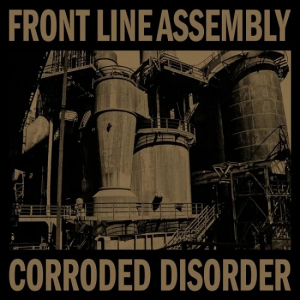 Front Line Assembly - Corroded Disorder in der Gruppe Minishops / Front Line Assembly bei Bengans Skivbutik AB (4281151)