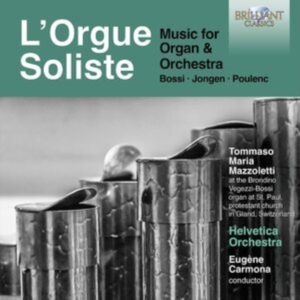 Bossi Marco Enrico Jongen Joseph - Bossi, Jongen & Poulenc: L'orgue So in der Gruppe Externt_Lager / Naxoslager bei Bengans Skivbutik AB (4281394)