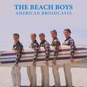 Beach Boys The - American Broadcasts in der Gruppe CD / Pop-Rock bei Bengans Skivbutik AB (4282121)