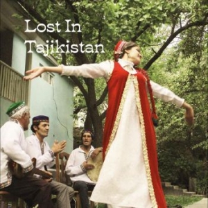 Blandade Artister - Lost In Tajikistan in der Gruppe CD / World Music bei Bengans Skivbutik AB (4284709)