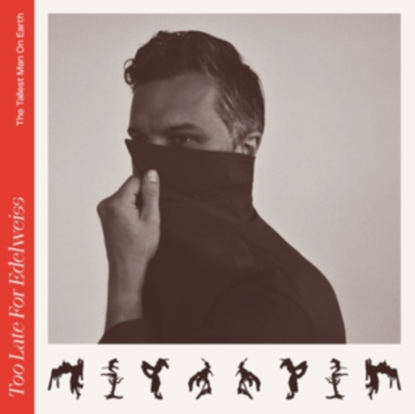 The Tallest Man On Earth - Too Late For Edelweiss in der Gruppe VINYL / Bestseller bei Bengans Skivbutik AB (4284715)