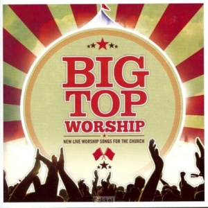 Various Artists - Big Top Worship in der Gruppe Externt_Lager / Naxoslager bei Bengans Skivbutik AB (4284781)