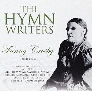 Various Artists - Hymn Writers: Fanny Crosby in der Gruppe Externt_Lager / Naxoslager bei Bengans Skivbutik AB (4284810)