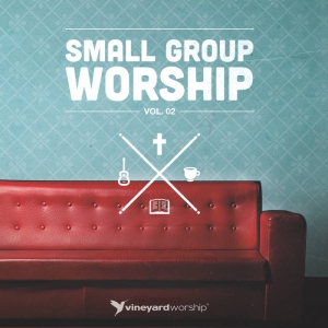 Various Artists - Small Group Worship Vol 2 in der Gruppe Externt_Lager / Naxoslager bei Bengans Skivbutik AB (4284825)