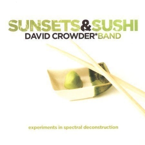 David Crowder Band - Sunsets & Sushi in der Gruppe Externt_Lager / Naxoslager bei Bengans Skivbutik AB (4284830)
