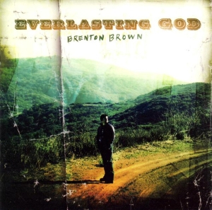 Brown Brenton - Everlasting God in der Gruppe Externt_Lager / Naxoslager bei Bengans Skivbutik AB (4284863)