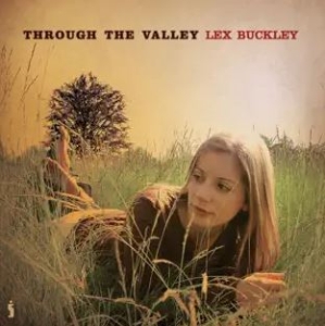 Buckley Lex - Through The Valley in der Gruppe Externt_Lager / Naxoslager bei Bengans Skivbutik AB (4284864)