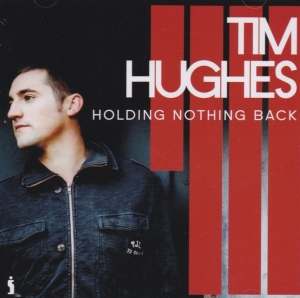Hughes Tim - Holding Nothing Back in der Gruppe Externt_Lager / Naxoslager bei Bengans Skivbutik AB (4284872)