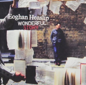 Heaslip Eoghan - Wonderful Story in der Gruppe CD bei Bengans Skivbutik AB (4284879)
