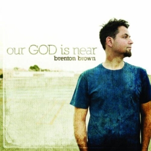 Brown Brenton - Our God Is Near in der Gruppe Externt_Lager / Naxoslager bei Bengans Skivbutik AB (4284907)