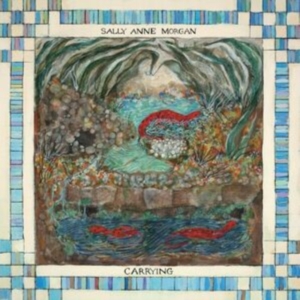 Morgan Sally Anne - Carrying in der Gruppe VINYL / World Music bei Bengans Skivbutik AB (4285808)