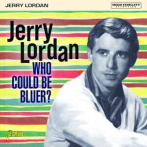 Lordan Jerry - Who Could Be Bluer? in der Gruppe CD / Pop-Rock bei Bengans Skivbutik AB (4285940)