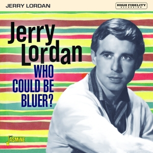 Jerry Lordan - Who Could Be Bluer? in der Gruppe CD bei Bengans Skivbutik AB (4285940)
