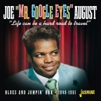 Joe ?Mr Google Eyes? August - Life Can Be A Hard Road To Travel ? in der Gruppe CD / Blues,Jazz bei Bengans Skivbutik AB (4285942)
