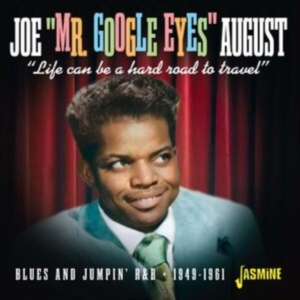 Joe ?Mr Google Eyes? August - Life Can Be A Hard Road To Travel ? in der Gruppe CD / Blues,Jazz bei Bengans Skivbutik AB (4285942)