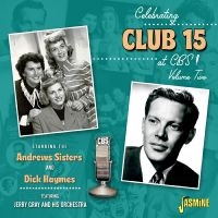 Andrews Sisters & Dick Haymes The - Celebrating Club 15 At Cbs! Volume in der Gruppe CD / Pop-Rock bei Bengans Skivbutik AB (4285944)