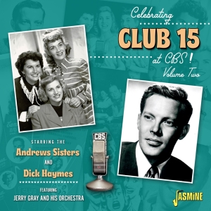 The & Dick Haymes Andrew Sisters - Celebrating Club 15 At Cbs! Vol.2 in der Gruppe CD / Pop-Rock bei Bengans Skivbutik AB (4285944)