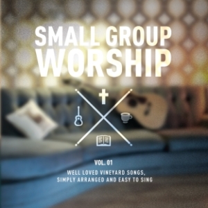 Various Artists - Small Group Worship Vol 1 in der Gruppe Externt_Lager / Naxoslager bei Bengans Skivbutik AB (4285998)
