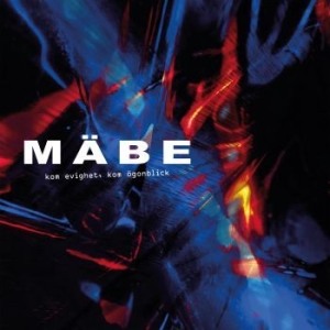 Mäbe - Kom Evighet, Kom Ögonblick (Vinyl L in der Gruppe VINYL / Pop bei Bengans Skivbutik AB (4286172)