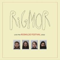 RIGMOR - RIGMOR LIVE FRA ROSKILDE FESTIVAL 2 in der Gruppe VINYL / Pop-Rock bei Bengans Skivbutik AB (4287036)