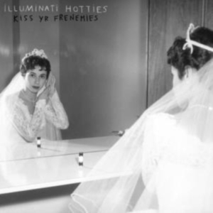 Illuminati Hotties - Kiss Yr Frenemies (Random Recycled in der Gruppe VINYL / Pop-Rock bei Bengans Skivbutik AB (4287752)