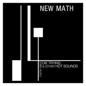 New Math - Die Trying & Other Hot Sounds (1979 in der Gruppe VINYL / Pop-Rock bei Bengans Skivbutik AB (4287761)