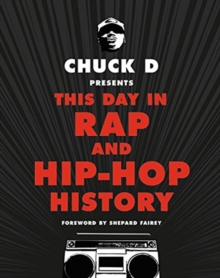 Chuck D Presents. This Day In Rap And Hip-Hop History in der Gruppe CDON - Exporterade Artiklar_Manuellt / Böcker_CDON_Exporterade bei Bengans Skivbutik AB (4287811)