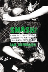 Ian Winwood - Smash! Green Day, The Offspring, Bad Religion, Nofx And The '90s Punk Explosion in der Gruppe CDON - Exporterade Artiklar_Manuellt / Böcker_CDON_Exporterade bei Bengans Skivbutik AB (4287822)