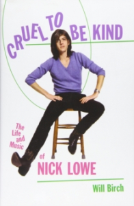 Will Birch - Cruel to Be Kind. The Life And Music Of Nick Lowe in der Gruppe CDON - Exporterade Artiklar_Manuellt / Böcker_CDON_Exporterade bei Bengans Skivbutik AB (4287823)