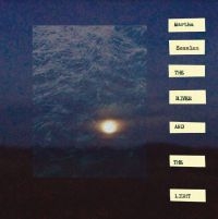 Scanlan Martha - The River And The Light in der Gruppe VINYL / Pop-Rock,Svensk Folkmusik bei Bengans Skivbutik AB (4287993)