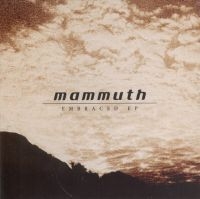 Mammuth - Embraced Ep in der Gruppe CD / Pop-Rock bei Bengans Skivbutik AB (4288060)