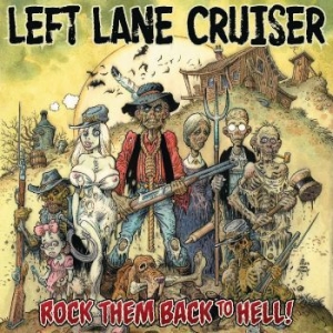Left Lane Cruiser - Rock Them Back To Hell in der Gruppe VINYL / Pop-Rock bei Bengans Skivbutik AB (4288933)