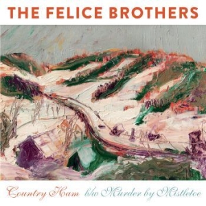 Felice Brothers The - Country Ham in der Gruppe VINYL / Pop-Rock bei Bengans Skivbutik AB (4289067)