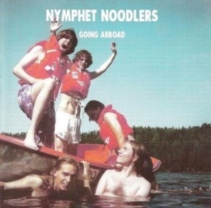 Nymphet Noodlers - Going Abroad (White Vinyl) in der Gruppe VINYL bei Bengans Skivbutik AB (4289342)