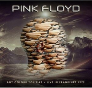 Pink Floyd - Any Colour You Like - Live In Frank in der Gruppe CD / Pop-Rock bei Bengans Skivbutik AB (4290590)