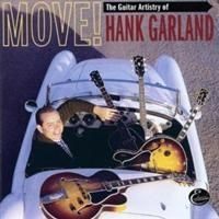 Garland Hank - Move! The Guitar Artistry Of Hank G in der Gruppe CD / Jazz bei Bengans Skivbutik AB (4290969)