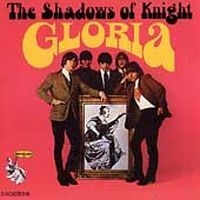 Shadows Of Knight The - Gloria! in der Gruppe CD / Rock bei Bengans Skivbutik AB (4290983)