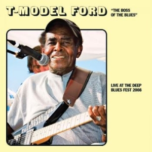 T-Model Ford - Live At The Deep Blues 2008 in der Gruppe CD / Blues,Jazz bei Bengans Skivbutik AB (4291015)