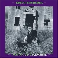 Hitchcock Robyn - I Wanna Go Backwards Box Set in der Gruppe CD / Rock bei Bengans Skivbutik AB (4291057)
