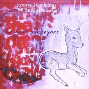 Meat Purveyors - Someday Soon Things Will Be Much Wo in der Gruppe CD / Country bei Bengans Skivbutik AB (4291159)