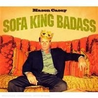 Casey Mason - Sofa King Badass in der Gruppe CD bei Bengans Skivbutik AB (4291217)